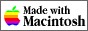 [ Made with Macintosh ]